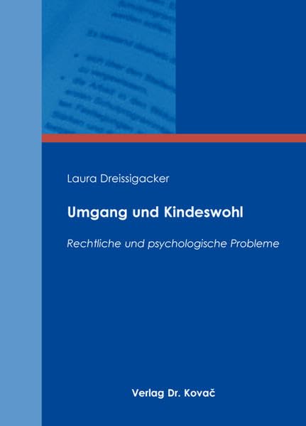 Umgang und Kindeswohl: Rechtliche und psychologische Probleme (Studien zum Familienrecht) Law
