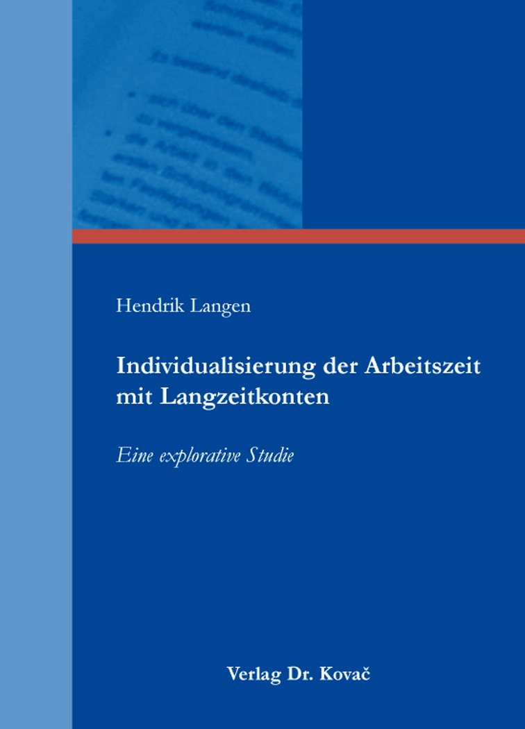 Individualisierung der Arbeitszeit mit Langzeitkonten: Eine explorative Studie (Personalwirtschaft) - Langen, Hendrik book