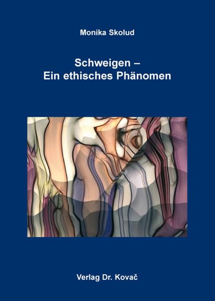 Schweigen – Ein ethisches Phänomen (BOETHIANA: Forschungsergebnisse zur Philosophie) Philosophy