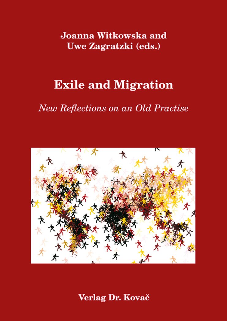 Exile and Migration: New Reflections on an Old Practise (Studien zur Anglistik und Amerikanistik) book