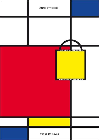 Die Versicherung von Kunstwerken (Schriften zum Versicherungs-, Haftungs- und Schadensrecht) Law