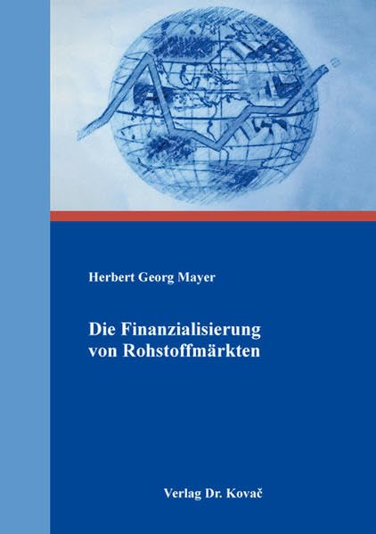 Die Finanzialisierung von Rohstoffmärkten (Finanzmanagement) Law