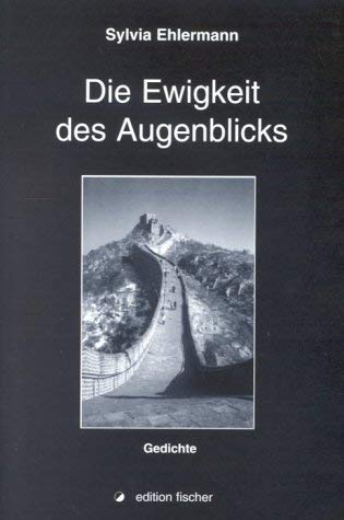 Die Ewigkeit des Augenblicks. Gedichte. Books