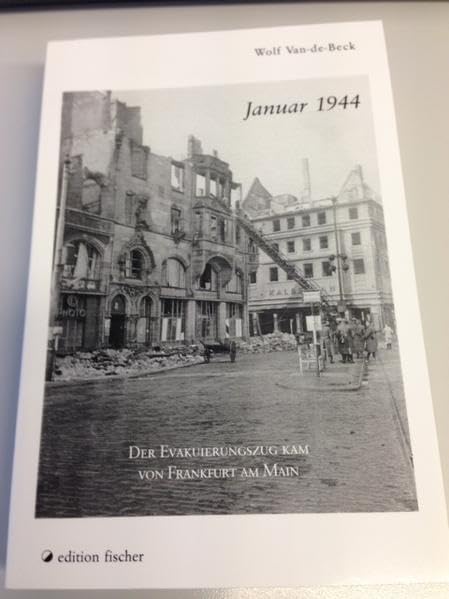 Januar 1944. Der Evakuierungszug kam von Frankfurt am Main. (edition fischer) Fiction