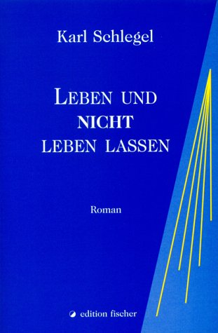Leben und nicht leben lassen. Roman. Contemporary literature