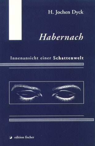 Habernach. Innenansicht einer Schattenwelt: Fiction