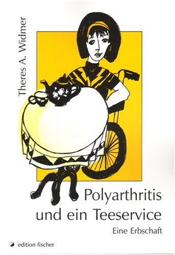 Polyarthritis und ein Teeservice. Eine Erbschaft. Personalities Books
