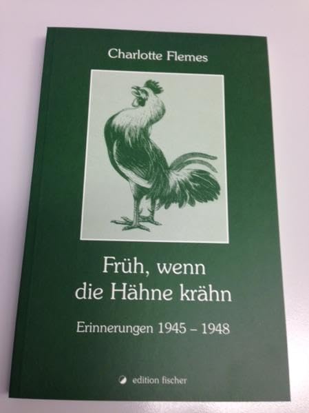 Früh, wenn die Hähne krähn book