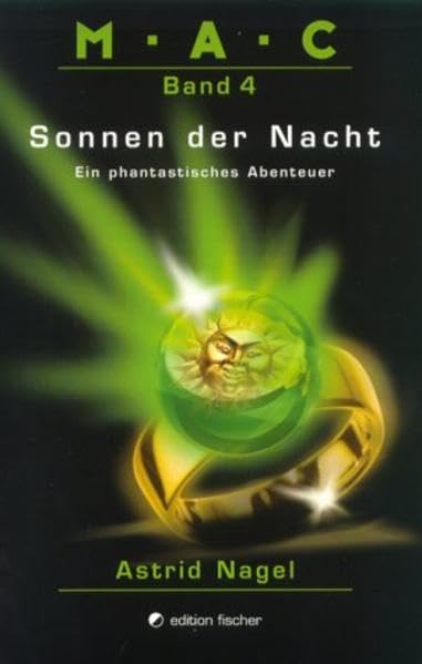 M.A.C.. Ein phantastisches Abenteuer / Sonnen der Nacht (edition fischer) Novels & Short Stories