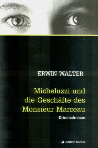 Micheluzzi und die Geschäfte des Monsieur Marceau Crime & Thrillers