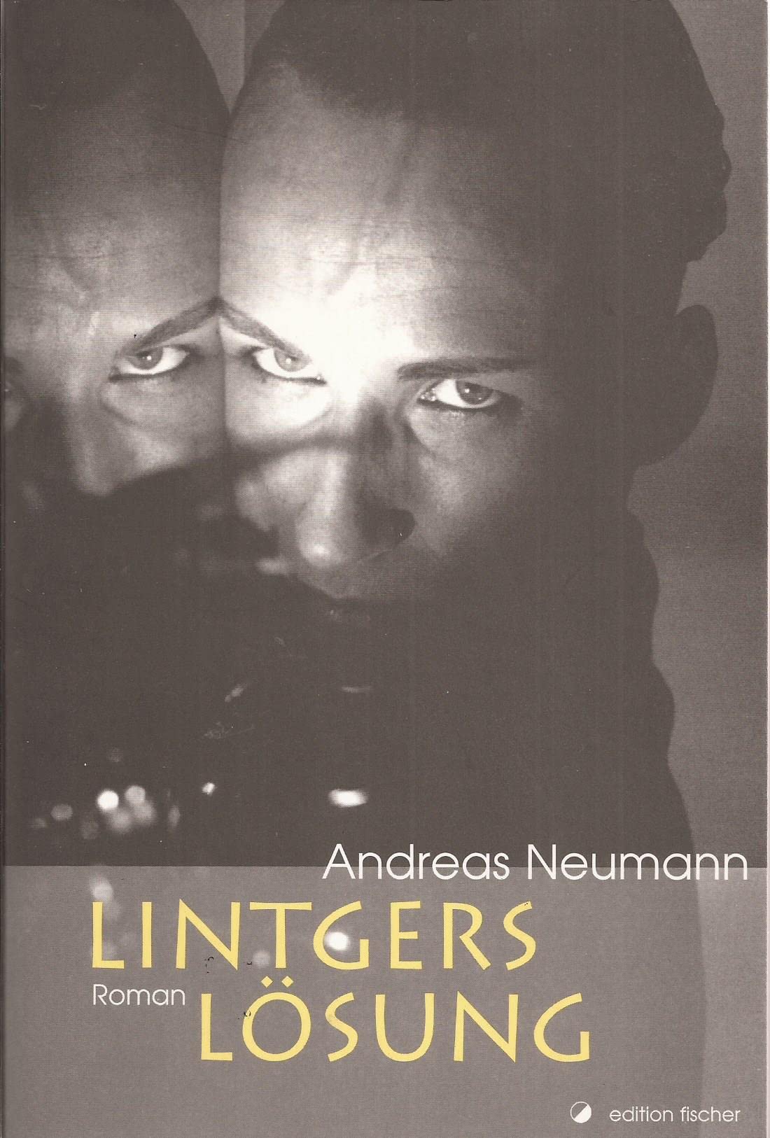 Lintgers Lösung. Roman (edition fischer) Contemporary literature