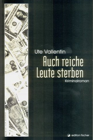 Auch reiche Leute sterben. Kriminalroman Crime & Thrillers