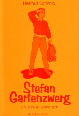 Stefan Gartenzwerg. Ein Schüler wehrt sich. Novels & Short Stories