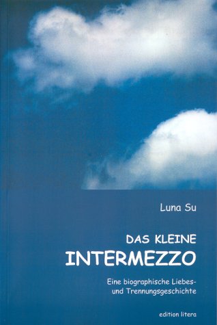 Das kleine Intermezzo: Eine biographische Liebes- und Trennungsgeschichte Personalities