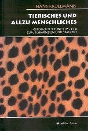 Tierisches und allzu Menschliches Humour & Satire