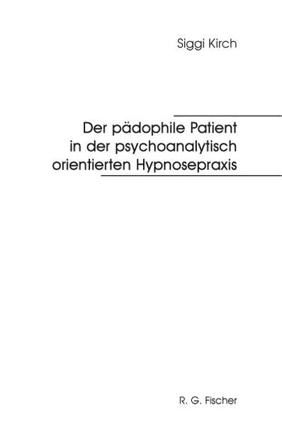 Der pädophile Patient in der psychoanalytisch orientierten Hypnosepraxis Psychology