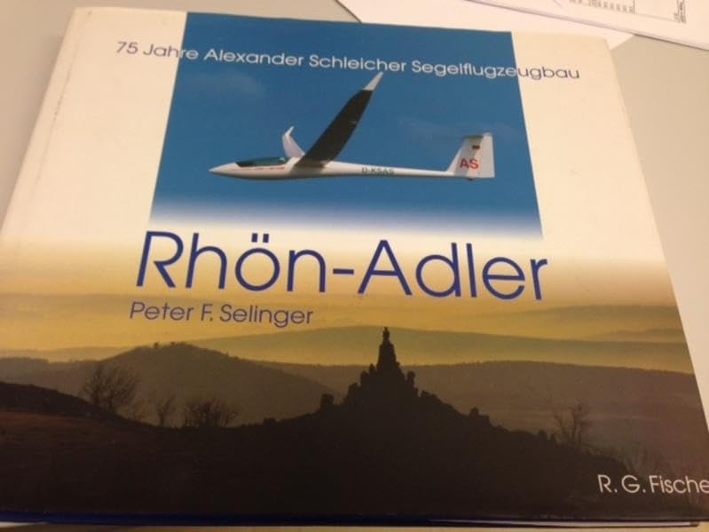 Rhön-Adler: 75 Jahre Alexander Schleicher Segelflugzeugbau Leisure, Home & Garden
