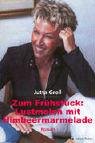 Zum Frühstück: Lustmolch mit Himbeermarmelade: Roman Fiction