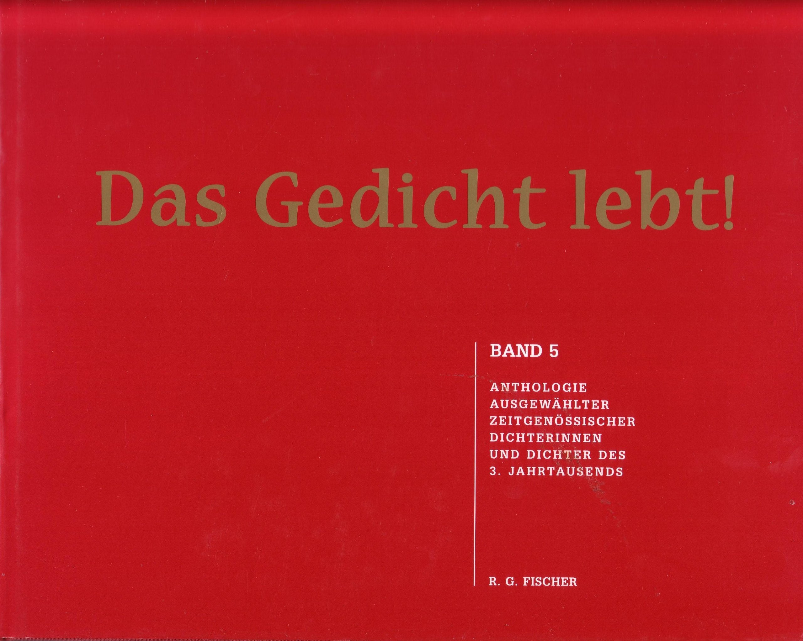 Das Gedicht lebt! / Das Gedicht lebt!: Anthologie ausgewählter zeitgenössischer Dichterinnen und Dichter des 3. Jahrtausends Contemporary literature