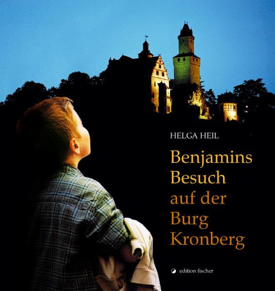 Benjamins Besuch auf der Burg Kronberg (edition fischer) Novels & Short Stories