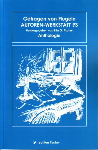 Getragen von Flügeln: Anthologie Contemporary literature