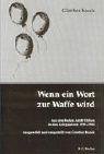 Wenn ein Wort zur Waffe wird: Aus den Reden Adolf Hitlers in den Kriegsjahren 1939-1945 Politics & Society