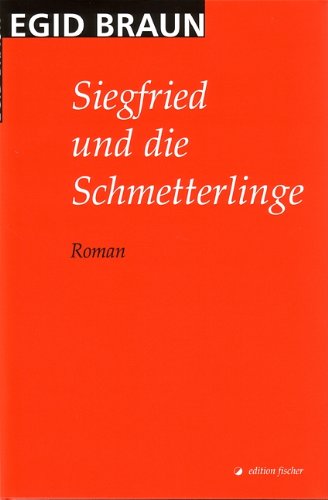 Siegfried und die Schmetterlinge: Roman Fiction