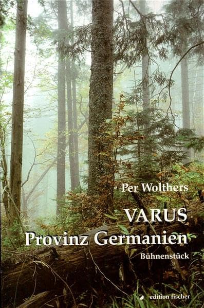 Varus – Provinz Germanien: Bühnenstück (edition fischer) Film, Art & Culture