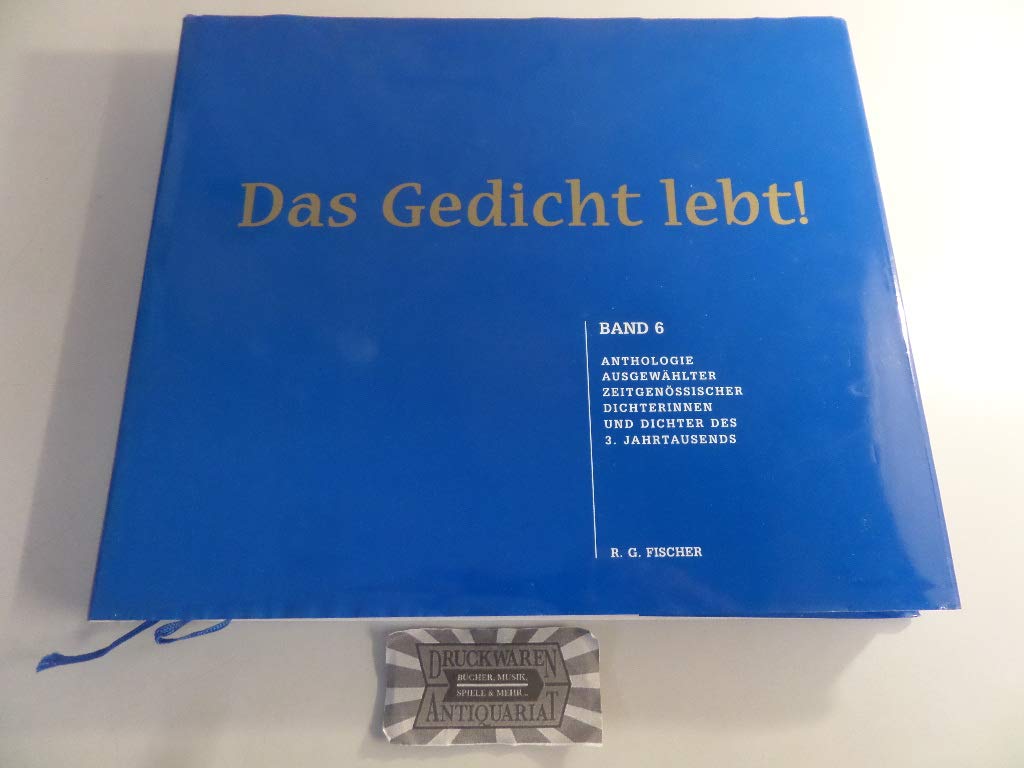 Das Gedicht lebt! / Das Gedicht lebt!: Anthologie ausgewählter zeitgenössischer Dichterinnen und Dichter des 3. Jahrtausends Contemporary literature