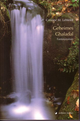 Geheimes Ghaladal: Fantasyroman Historical Fiction