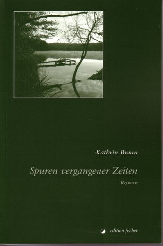 Spuren vergangener Zeiten: Roman Fiction