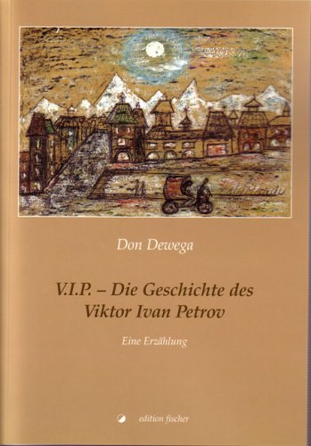 V.I.P. – Die Geschichte des Viktor Ivan Petrov: Eine Erzählung Historical Fiction