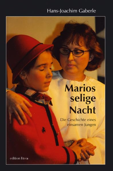 Marios selige Nacht: Die Geschichte eines einsamen Jungen (edition litera) Contemporary literature