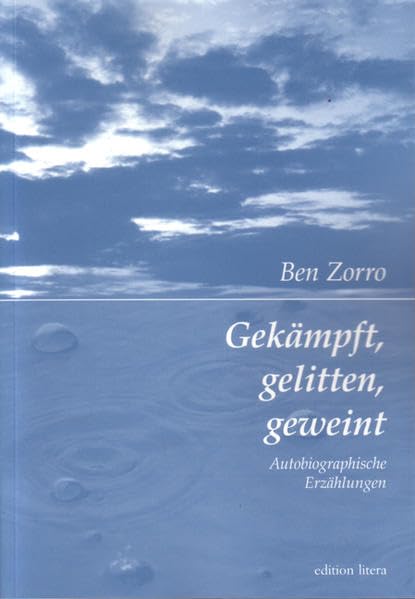 Gekämpft, gelitten, geweint: Autobiographische Erzählungen Personalities