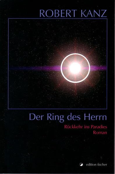 Der Ring des Herrn: Rückkehr ins Paradies. Roman Contemporary literature