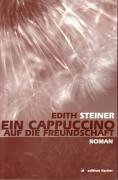 Ein Cappuccino auf die Freundschaft: Roman Contemporary literature