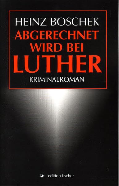 Abgerechnet wird bei Luther: Kriminalroman Contemporary literature