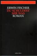 Du schuldest mir was: Roman Fiction