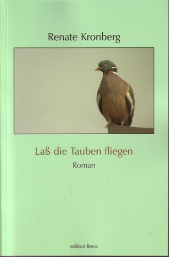 Lass die Tauben fliegen: Roman Contemporary literature