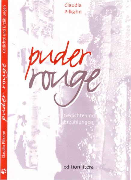 Puder-Rouge: Gedichte und Erzählungen (edition litera) Poetry