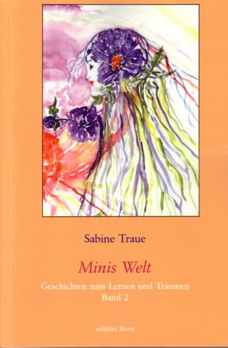 Minis Welt: Geschichten zum Lernen und Träumen. Band 2 (edition litera) Novels & Short Stories