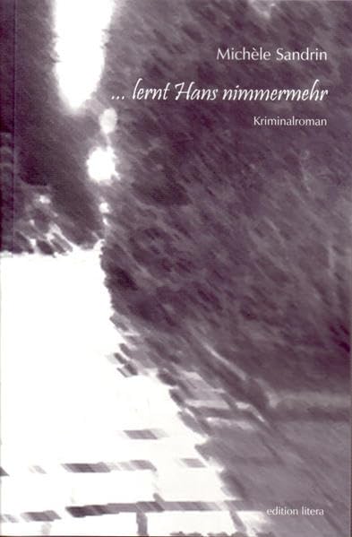 ... lernt Hans nimmermehr: Kriminalroman (edition litera) Contemporary literature