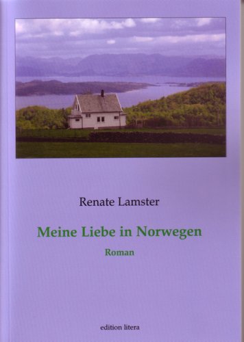Meine Liebe in Norwegen: Roman Contemporary literature