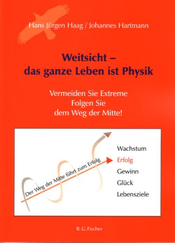 Weitsicht - das ganze Leben ist Physik Lifestyle