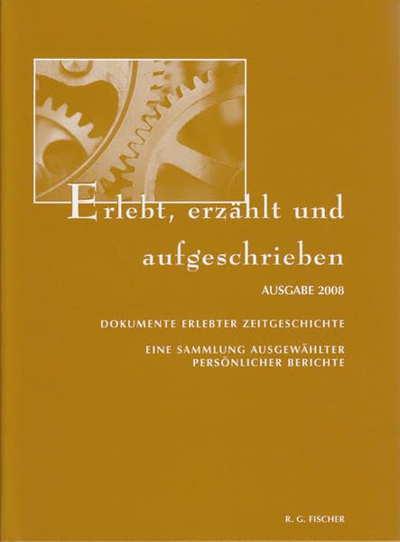 Erlebt, erzählt und aufgeschrieben Ausgabe 2008 Contemporary literature