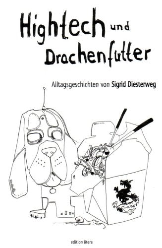 Hightech und Drachenfutter: Alltagsgeschichten Fiction Books