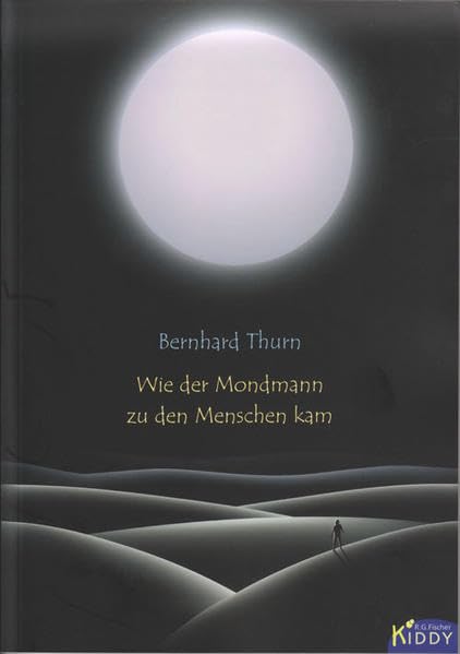 Wie der Mondmann zu den Menschen kam (R.G. Fischer Kiddy) Books