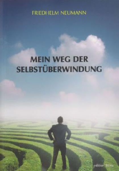 Mein Weg der Selbstüberwindung (edition litera) Fiction