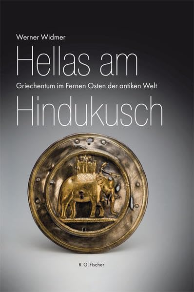 Hellas am Hindukusch: Griechentum im Fernen Osten der antiken Welt Natural Sciences
