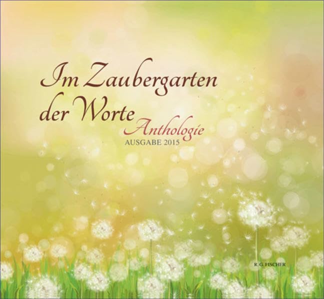 Im Zaubergarten der Worte. Ausgabe 2015 Contemporary literature